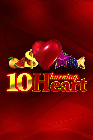 10 Burning Heart - играть онлайн | Ва-Банк Казино - без регистрации