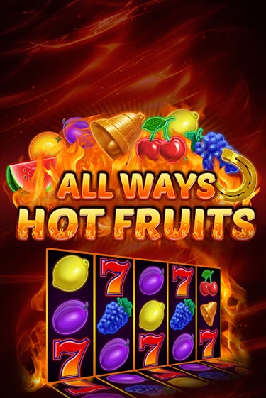 All Ways Hot Fruits - играть онлайн | Ва-Банк Казино - без регистрации
