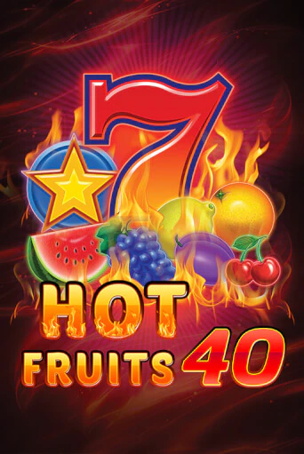 Hot Fruits 40 - играть онлайн | Ва-Банк Казино - без регистрации