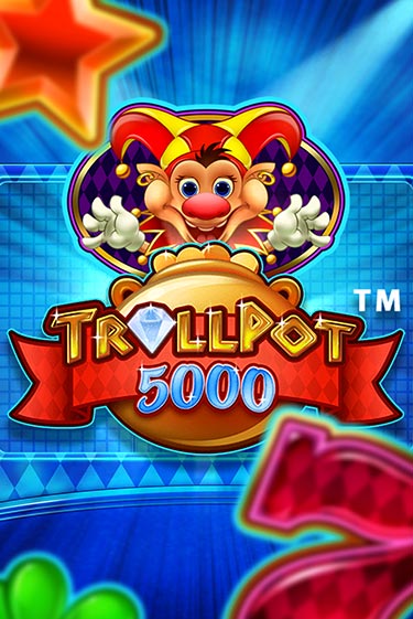Trollpot 5000 - играть онлайн | Ва-Банк Казино - без регистрации