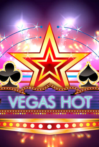 Vegas Hot - играть онлайн | Ва-Банк Казино - без регистрации