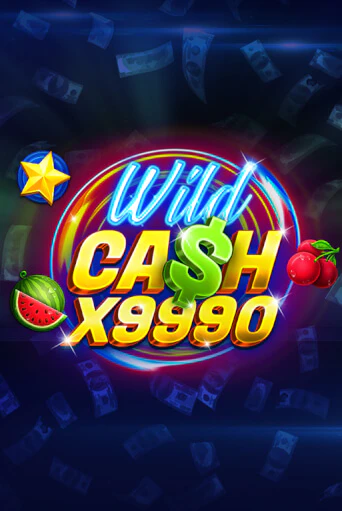 Wild Cash x9990 - играть онлайн | Ва-Банк Казино - без регистрации