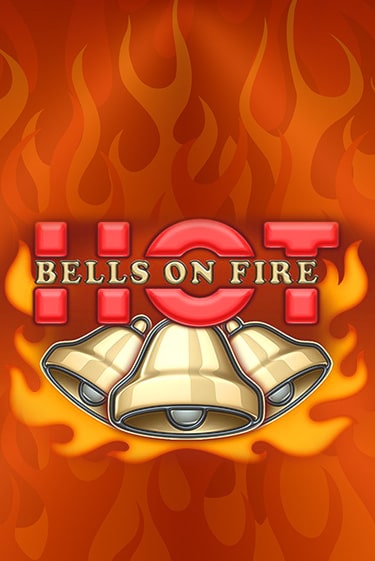 Bells on Fire Hot - играть онлайн | Ва-Банк Казино - без регистрации