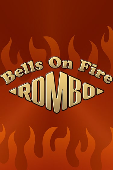 Bells on Fire Rombo - играть онлайн | Ва-Банк Казино - без регистрации