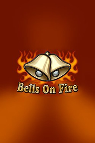 Bells on Fire - играть онлайн | Ва-Банк Казино - без регистрации