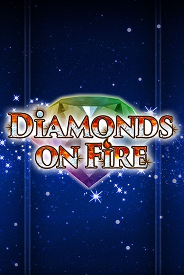 Diamonds on Fire - играть онлайн | Ва-Банк Казино - без регистрации