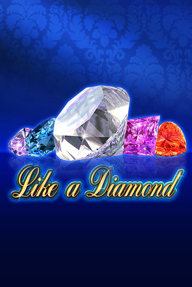 Like A Diamond - играть онлайн | Ва-Банк Казино - без регистрации